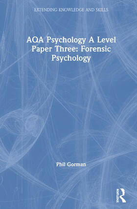 Gorman | AQA Psychology A Level Paper Three: Forensic Psychology | Buch | sack.de