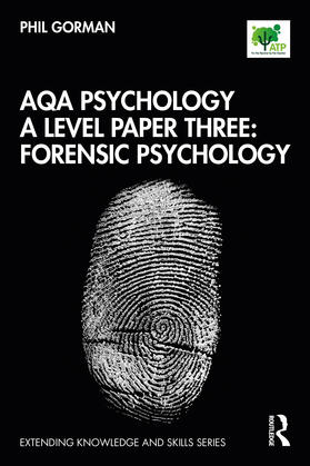 Gorman | AQA Psychology A Level Paper Three: Forensic Psychology | Buch | 978-0-367-40394-2 | sack.de