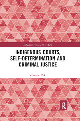 Toki |  Indigenous Courts, Self-Determination and Criminal Justice | Buch |  Sack Fachmedien