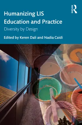 Dali / Caidi |  Humanizing LIS Education and Practice | Buch |  Sack Fachmedien