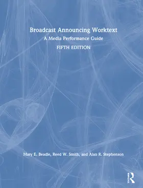 Stephenson / Beadle / Smith |  Broadcast Announcing Worktext | Buch |  Sack Fachmedien