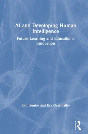 Senior / Gyarmathy |  AI and Developing Human Intelligence | Buch |  Sack Fachmedien