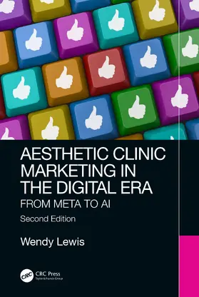 Lewis |  Aesthetic Clinic Marketing in the Digital Age | Buch |  Sack Fachmedien