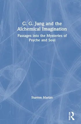 Marlan | C. G. Jung and the Alchemical Imagination | Buch | 978-0-367-40527-4 | www.sack.de