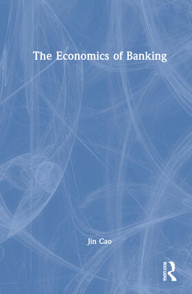 Cao | The Economics of Banking | Buch | 978-0-367-40571-7 | sack.de