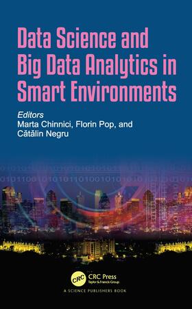 Chinnici / Pop / Negru | Data Science and Big Data Analytics in Smart Environments | Buch | 978-0-367-40713-1 | sack.de