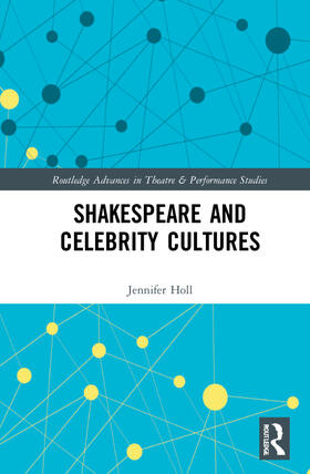Holl |  Shakespeare and Celebrity Cultures | Buch |  Sack Fachmedien