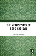 Oderberg |  The Metaphysics of Good and Evil | Buch |  Sack Fachmedien