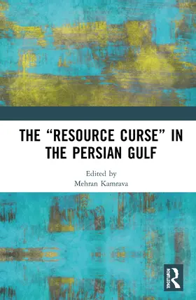 Kamrava |  The "Resource Curse" in the Persian Gulf | Buch |  Sack Fachmedien