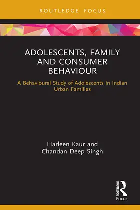 Kaur / Singh |  Adolescents, Family and Consumer Behaviour | Buch |  Sack Fachmedien