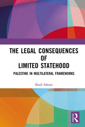 Sakran | The Legal Consequences of Limited Statehood | Buch | 978-0-367-41027-8 | sack.de