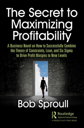 Sproull |  The Secret to Maximizing Profitability | Buch |  Sack Fachmedien