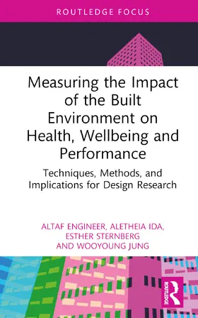 Engineer / Ida / Jung |  Measuring the Impact of the Built Environment on Health, Wellbeing, and Performance | Buch |  Sack Fachmedien