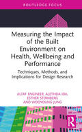 Ida / Engineer / Sternberg |  Measuring the Impact of the Built Environment on Health, Wellbeing, and Performance | Buch |  Sack Fachmedien