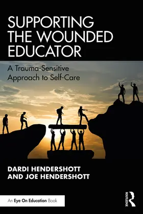 Hendershott |  Supporting the Wounded Educator | Buch |  Sack Fachmedien