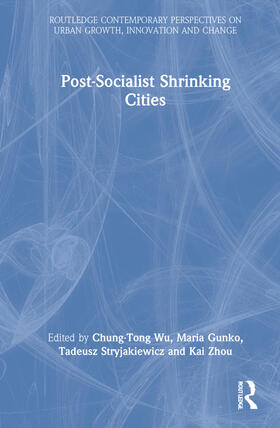 Wu / Gunko / Stryjakiewicz |  Postsocialist Shrinking Cities | Buch |  Sack Fachmedien