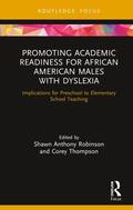 Anthony Robinson / Thompson |  Promoting Academic Readiness for African American Males with Dyslexia | Buch |  Sack Fachmedien