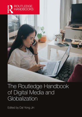 Jin | The Routledge Handbook of Digital Media and Globalization | Buch | 978-0-367-41579-2 | sack.de