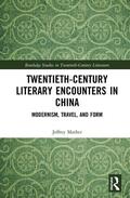 Mather |  Twentieth-Century Literary Encounters in China | Buch |  Sack Fachmedien