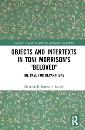 Fadem |  Objects and Intertexts in Toni Morrison's Beloved | Buch |  Sack Fachmedien