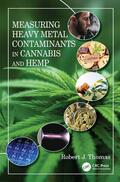 Thomas |  Measuring Heavy Metal Contaminants in Cannabis and Hemp | Buch |  Sack Fachmedien