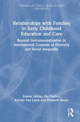 Lehrer / Hadley / Van Laere |  Relationships with Families in Early Childhood Education and Care | Buch |  Sack Fachmedien
