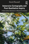 Rousell |  Immersive Cartography and Post-Qualitative Inquiry | Buch |  Sack Fachmedien
