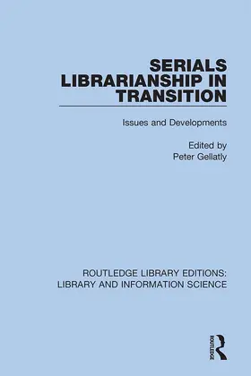 Gellatly |  Serials Librarianship in Transition | Buch |  Sack Fachmedien