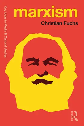 Fuchs |  Marxism: Karl Marx's Fifteen Key Concepts for Cultural and Communication Studies | Buch |  Sack Fachmedien