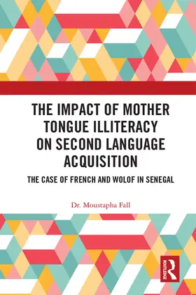 Fall |  The Impact of Mother Tongue Illiteracy on Second Language Acquisition | Buch |  Sack Fachmedien