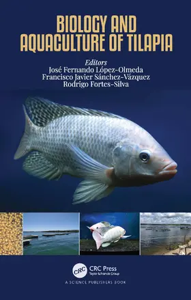 López-Olmeda / Sánchez-Vázquez / Fortes-Silva |  Biology and Aquaculture of Tilapia | Buch |  Sack Fachmedien