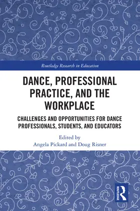 Pickard / Risner |  Dance, Professional Practice, and the Workplace | Buch |  Sack Fachmedien