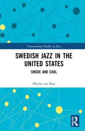 van Kan |  Swedish Jazz in the United States | Buch |  Sack Fachmedien