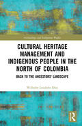 Díaz |  Cultural Heritage Management and Indigenous People in the North of Colombia: Back to the Ancestors' Landscape | Buch |  Sack Fachmedien