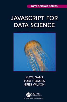 Gans / Hodges / Wilson | JavaScript for Data Science | Buch | 978-0-367-42248-6 | sack.de