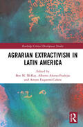 McKay / Alonso-Fradejas / Ezquerro-Cañete |  Agrarian Extractivism in Latin America | Buch |  Sack Fachmedien