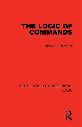 Rescher |  The Logic of Commands | Buch |  Sack Fachmedien