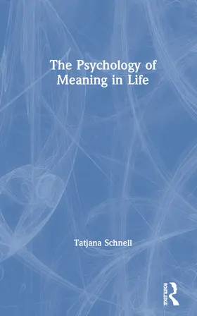 Schnell |  The Psychology of Meaning in Life | Buch |  Sack Fachmedien