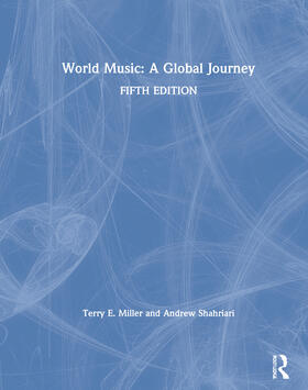 Miller / Shahriari | Miller, T: World Music: A Global Journey | Buch | 978-0-367-42315-5 | sack.de