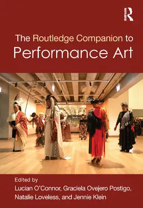 O'Connor / Postigo / Loveless |  The Routledge Companion to Performance Art | Buch |  Sack Fachmedien