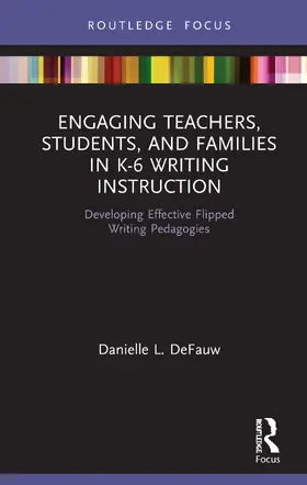 DeFauw |  Engaging Teachers, Students, and Families in K-6 Writing Instruction | Buch |  Sack Fachmedien