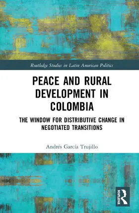 García Trujillo |  Peace and Rural Development in Colombia | Buch |  Sack Fachmedien