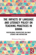 Osseo-Asare |  The Impacts of Language and Literacy Policy on Teaching Practices in Ghana | Buch |  Sack Fachmedien