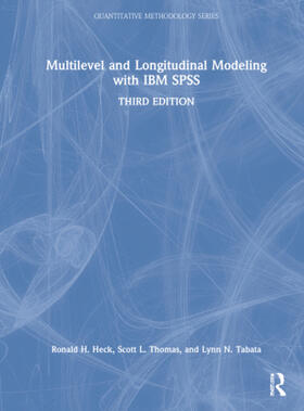 Heck / Thomas / Tabata |  Multilevel and Longitudinal Modeling with IBM SPSS | Buch |  Sack Fachmedien