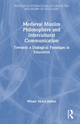 Abdul-Jabbar | Medieval Muslim Philosophers and Intercultural Communication | Buch | 978-0-367-42483-1 | sack.de