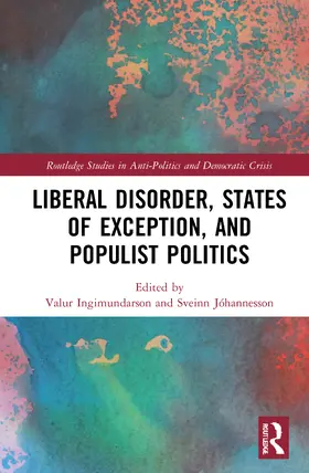 Ingimundarson / Jóhannesson | Liberal Disorder, States of Exception, and Populist Politics | Buch | 978-0-367-42523-4 | sack.de
