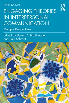 Schrodt / Scharp / Braithwaite |  Engaging Theories in Interpersonal Communication | Buch |  Sack Fachmedien