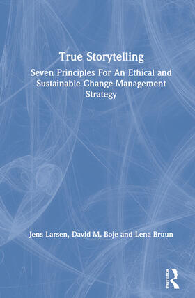 Larsen / Boje / Bruun |  True Storytelling | Buch |  Sack Fachmedien