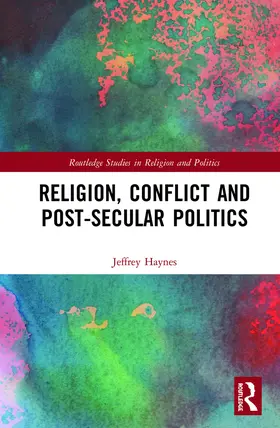 Haynes |  Religion, Conflict and Post-Secular Politics | Buch |  Sack Fachmedien