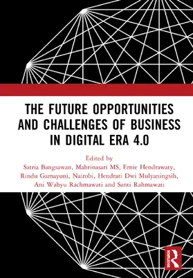Bangsawan / Hendrawaty / Nairobi |  The Future Opportunities and Challenges of Business in Digital Era 4.0 | Buch |  Sack Fachmedien